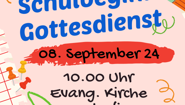 Familiengottesdienst zum Schulbeginn
