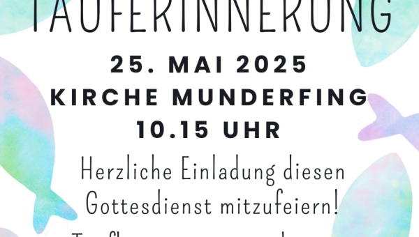 Tauferinnerung - 25. Mai 2025 - 10:15 Uhr